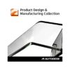 Autodesk Product Design & Manufacturing Collection